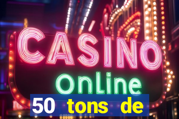 50 tons de liberdade dublado online